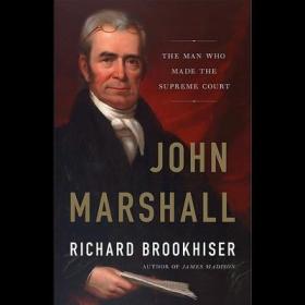 John Marshall: The Man Who Made the Supreme Court Richard Brookhiser 约翰·马歇尔传记 英文原版 人物传记