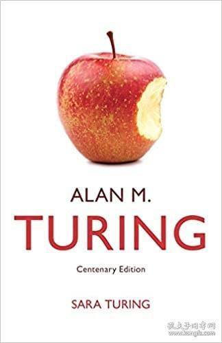 Alan M. Turing (Centenary Edition) 艾伦·图灵传