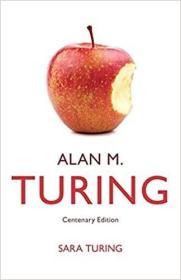 Alan M. Turing (Centenary Edition) 艾伦·图灵传