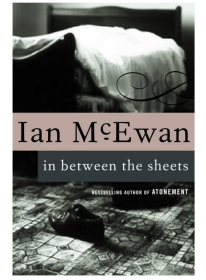 床笫之间 布克奖得主Ian McEwan 英文版 In Between the Sheets 英文原版