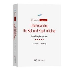 Understanding The Belt and Road Initiative: Case study perspectives(一带一路·专题研究系列)