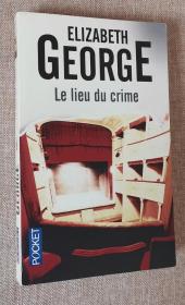 法文版侦探小说 Le Lieu du crime Poche – de Elizabeth GEORGE (Auteur),‎ Hélène AMALRIC (Traduction)