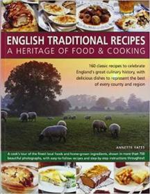 英文原版书 English Traditional Recipes a Heritage of Food & Cooking by Annette Yates 英国传统烹饪菜谱