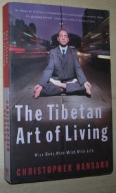 英文原版书 The Tibetan Art of Living: Wise Body, Wise Mind, Wise Life Paperback – 5 Sep 2002 by Christopher Hansard  (Author)