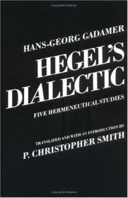 Hegel's Dialectic：Five Hermeneutical Studies