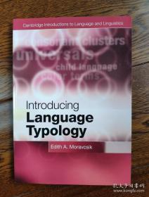 类型学导论：语言的共性和差异 Introducing Language Typology（Cambridge Introductions to Language and Linguistics）