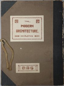 THE MODERN ARCHITECTURE （图版100枚）
