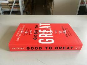 Good To Great：Why Some Companies  Make The Leap...And Other Don't （《从优秀到卓越》，吉姆·柯林斯，英文原版，硬精装带护封）.