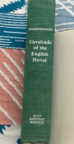 Cavalcade of the English Novel  英国小说和小说家系列评论集     布面精装   带完好护封   对英国各个时代的小说家及其作品都有精彩的论述，是一本难得的研究英语文学的精品，雅俗共赏  1943 年老版书 1954 年重印本