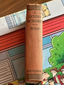 A Dickens Dictionary  —— The Characters and Scenes of the Novels and Miscellaneous Works    狄更斯词典    细帆布面精装   木纹纸印刷    1909 年老版书  老版书不退货