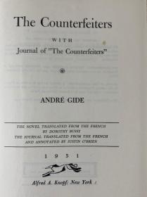 伪币制造者（附纪德部分日记）英译本 布面精装 书脊、封面烫金图案  上书口刷红  毛边本  此书由他的日记扩展而成，他的日记英译本达四大卷，其内容包括了他的生活、思想的各个方面：他的痛苦和欢乐、苦闷与彷徨、对人生的思考和探索、精神矛盾和内心冲突、对自由的不懈追求、对艺术的探索、对文学界同仁的观察、对历史事件的反应...是研究他生活的时代珍贵的资料。