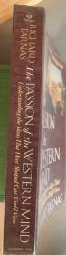 西方思想的强烈影响  —— 形成我们世界观理念的解说     The Passion of  the Western Mind     中文版译为《西方思想史》，上海社会科学出版社