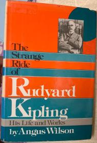 The Strange Ride of Rudyard Kipling 奇特的旅行 （吉卜林传） 布脊精装 书脊烫金 1989年第一版 毛姆称“吉卜林是永远无可超越的最伟大的小说家”