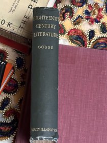 Eighteenth Century Literature （1660 — 1780）18 世纪文学史 布面精装 书脊烫金 弹珠纸印刷 1891 年老版书。
