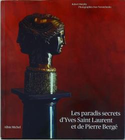 Paradis Secrets D'Yves Saint Laurent Et de Pierre Berge HC