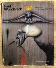 Edition Volker Huber Paul Wunderlich Werkverzeichnis der Gemaelde 1957-1978