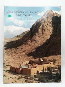Saint Catherine's Monastery, Sinai, Egypt: A Photographic Essay 英文原版-《埃及西奈的圣凯瑟琳修道院：摄影随笔》