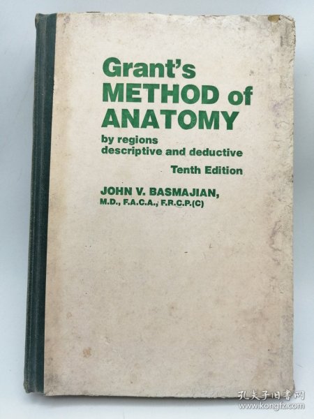 Grant's Method of anatomy : by regions, descriptive and deductive 英文原版-《格兰特解剖学方法：按区域、描述性和演绎性》