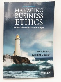 Managing Business Ethics: Straight Talk about How to Do It Right 英文原版-《管理商业道德：直言不讳地谈论如何正确行事》