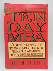 The Ten-Day MBA: A Step-by-Step Guide to Mastering the Skills Taught In America's Top Business Schools 英文原版《為期十天的MBA：掌握美國頂級商學(xué)院所教授技能的分步指南》