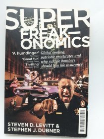 SuperFreakonomics: Bigger, Better and Freakier Ideas from a Rogue Economist 英文原版-《超级魔鬼经济学：来自流氓经济学家的更大、更好、更离奇的想法》