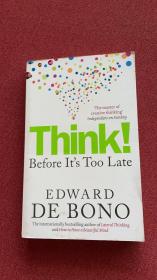 Think before it’s too late (de bono)