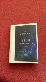 The little book of atheist spirituality (andre)