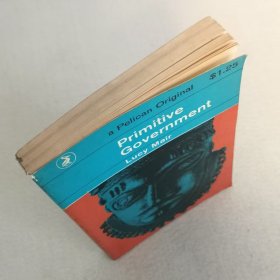 Primitive Government a Pelican Original 此书装订错误 缺版权页和目录页 正文完整 仅供研读 不宜收藏