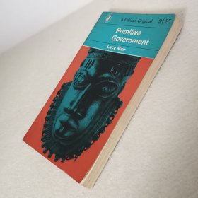 Primitive Government a Pelican Original 此书装订错误 缺版权页和目录页 正文完整 仅供研读 不宜收藏
