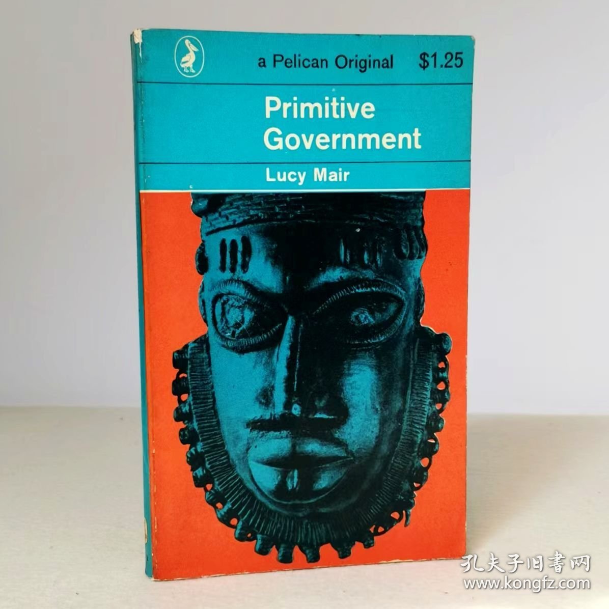 Primitive Government a Pelican Original 此书装订错误 缺版权页和目录页 正文完整 仅供研读 不宜收藏