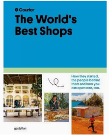 The World’s Best Shops Courier Magazine信使杂志社调研全球模范商店的设计与经营创新策略 新零售店设计解读 书籍