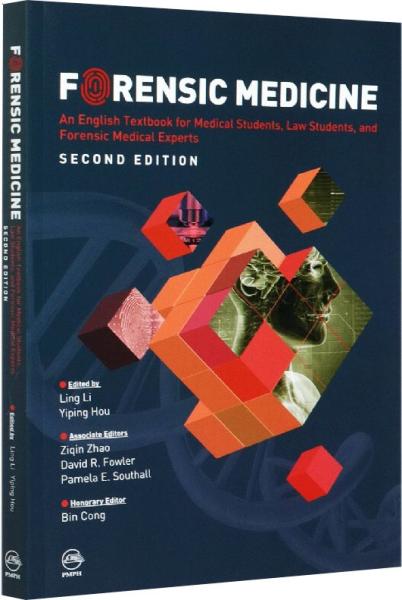 Forensic Medicine: An English Textbook for Medical Students, Law Students, and Forensic Medical Experts 法医学（英文版）