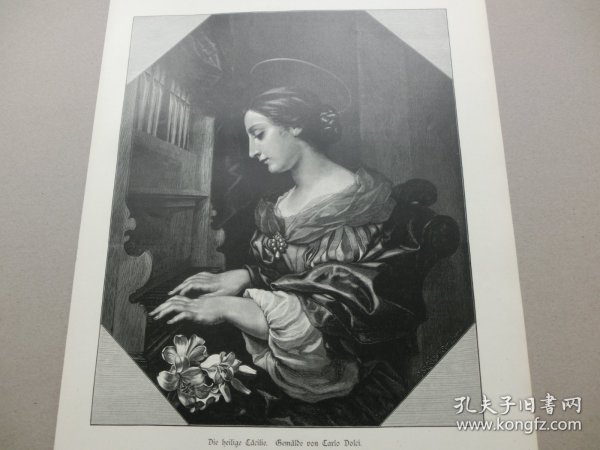 【百元包邮】《美女乐神：演奏管风琴的圣塞西莉亚》（Die Heilige Cäcilie）1886年，木刻版画， 纸张尺寸约41×28厘米。出自17世纪著名意大利巴洛克画家，卡洛·多尔奇（Carlo Dolci，1616-1686）作于1671年的油画，原画藏于德国德累斯顿历代大师画廊 -- 圣塞西莉亚是西方历史上第一个肉身被保存的圣人，后来被西方尊崇为音乐保护神；卒年大概是公元177年