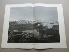 【百元包邮】《风景画：阿尔卑斯山脉，罗莎山群的日出》（Die Monte Rosa Kette bei Sonnenaufgang）1891年，大幅木刻版画， 纸张尺寸约56×41厘米。出自著名瑞士风景画家，亚历山大·卡拉莫（Alexandre Calame，1810–1864）的油画作品 -杜富尔峰海拔4634米，是阿尔卑斯山第二高峰，向西正对马特洪峰，是位于瑞士和意大利边境的罗莎山群的最高点