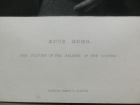 【百元包邮】《瞧，那个人》(ECCE HOMO) 1861年钢版画 源自艺术日志 伦敦文切公司出品  纸张尺寸约32.2×23.4厘米