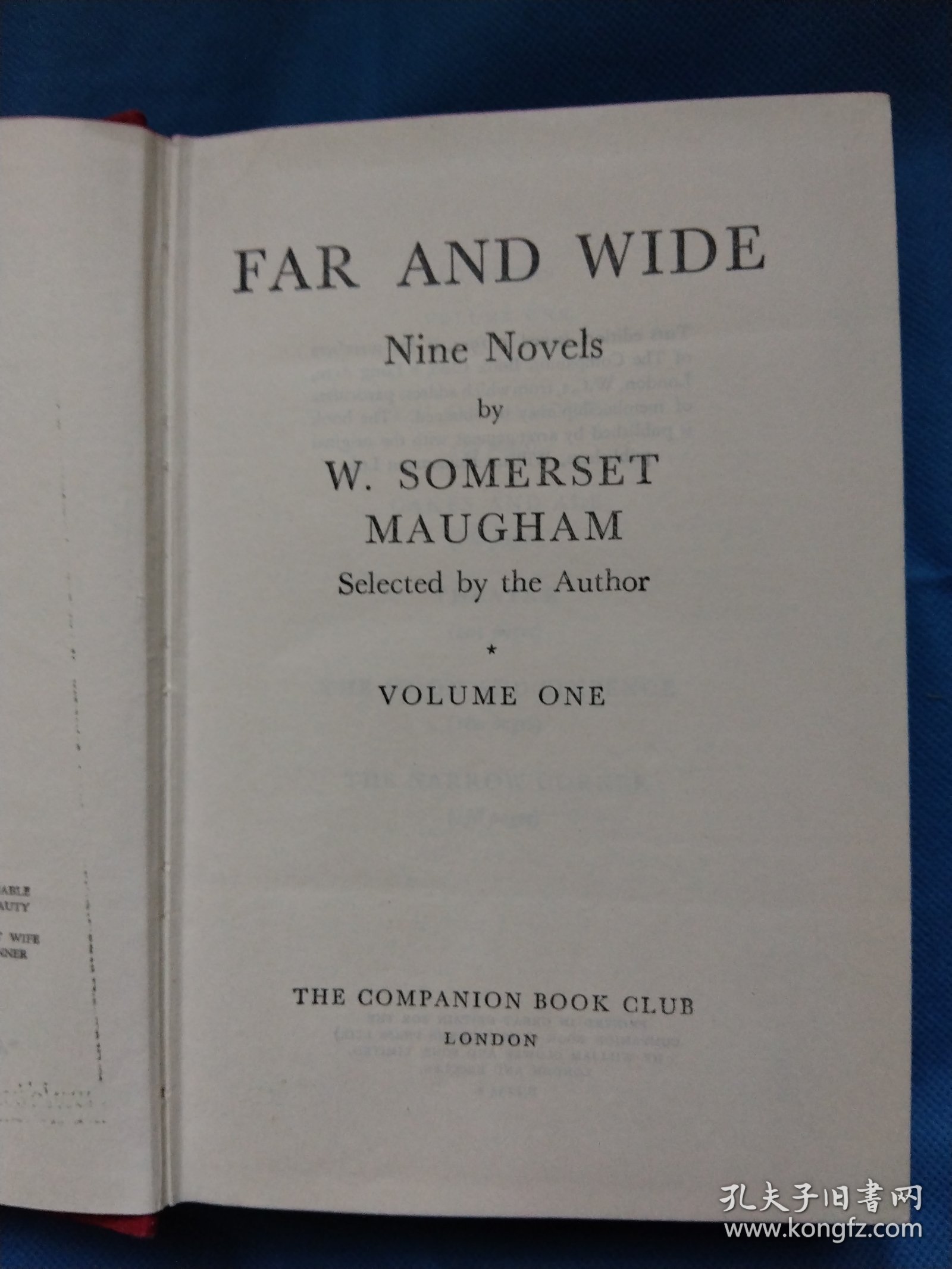 Far and Wide: Nine Novels by W. Somerset Maugham, Volume One: Liza of Lambeth / Cakes and Ale / Theatre / The Moon and Sixpence / The Narrow Corner 毛姆小说自选集， 卷一，共五部著名小说，布面精装本