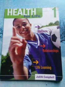 Health for life 1 ： Wellness, Relationships,Life 。Learning