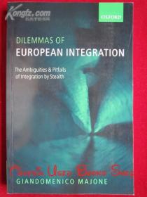 Dilemmas of European Integration: The Ambiguities and Pitfalls of Integration by Stealth（货号TJ）欧洲一体化的困境：隐性一体化的模糊性和陷阱