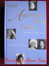 American First Ladies: Their Lives and Their Legacy（货号TJ）美国第一夫人：他们的生活和遗产