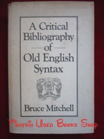 A Critical Bibliography of Old English Syntax to the End of 1984 including Addenda and Corrigenda to Old English Syntax（货号TJ）至1984年底的古英语句法批评书目，包括《古英语句法补遗》和《古英语句法勘误表》