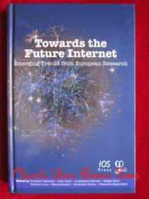 Towards the Future Internet: Emerging Trends from European Research（货号TJ）迈向未来的互联网：来自欧洲研究的新趋势