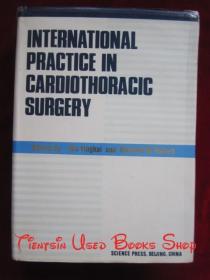 International Practice in Cardiothoracic Surgery（16开精装本，货号TJ）国际心胸外科实践