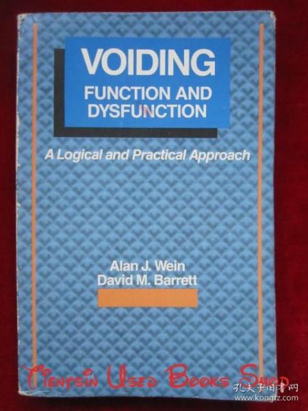 Voiding Function and Dysfunction: A Logical and Practical Approach（英语原版 平装本）排尿功能和功能障碍：一种逻辑和实用的方法