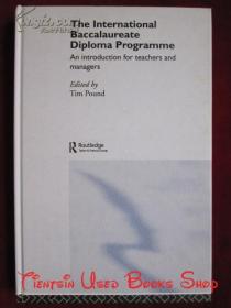 The International Baccalaureate Diploma Programme: An Introduction for Teachers and Managers（货号TJ）国际学士学位文凭课程：教师和管理人员概论