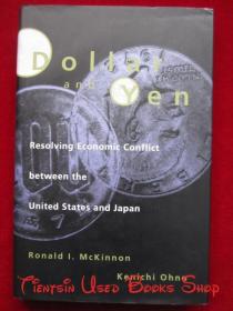 Dollar and Yen: Resolving Economic Conflict between the United States and Japan（精装本 货号TJ）美元与日元：化解美日两国的经济冲突