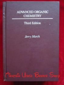 Advanced Organic Chemistry: Reactions, Mechanisms, and Structure（Third Edition）高等有机化学：反应、机理与结构（第3版 英语原版 精装本；货号TJ）