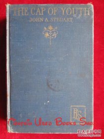 The Cap of Youth: Being the Love Romance of Robert Louis Stevenson（1927年精装本毛边初版 货号TJ）青春的帽子：罗伯特·路易斯·史蒂文森的爱情传奇