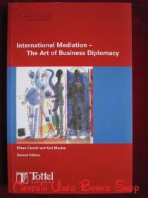 International Mediation: The Art of Business Diplomacy（Second Edition）国际调解：商业外交的艺术（第2版 货号TJ）