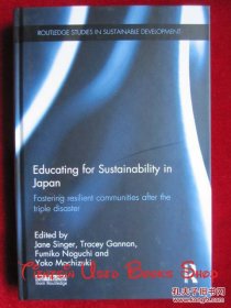 Educating for Sustainability in Japan: Fostering Resilient Communities after the Triple Disaster（货号TJ）