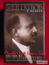 W. E. B. Du Bois: A Reader（货号TJ）威·爱·伯·杜波依斯：读本